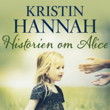 Historien om Alice av Kristin Hannah (Nedlastbar lydbok)