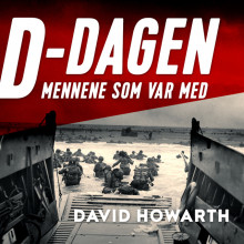 D-dagen - Mennene som var med av David Howarth (Nedlastbar lydbok)