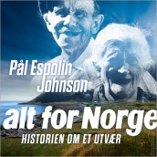 Alt for Norge - Historien om et utvær av Pål Espolin Johnson (Nedlastbar lydbok)