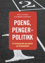 Poeng, penger og politikk av Hallgeir Gammelsæter (Ebok)