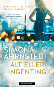 Alt eller ingenting av Simona Ahrnstedt (Heftet)