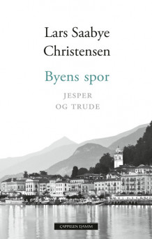 Byens spor - Jesper og Trude av Lars Saabye Christensen (Ebok)