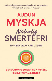 Naturlig smertefri av Audun Myskja (Innbundet)