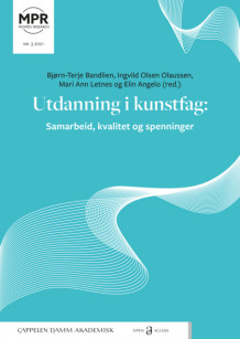 Utdanning i kunstfag: Samarbeid, kvalitet og spenninger av Bjørn-Terje Bandlien, Ingvild Olsen Olaussen, Mari-Ann Letnes og Elin Angelo (Heftet)