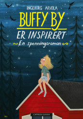 Buffy By er inspirert av Ingeborg Arvola (Heftet)