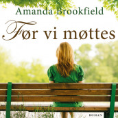 Før vi møttes av Amanda Brookfield (Nedlastbar lydbok)