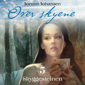 Skyggesteinen av Jorunn Johansen (Nedlastbar lydbok)