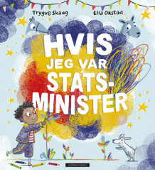 Hvis jeg var statsminister av Trygve Skaug (Ebok)