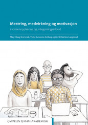 Mestring, medvirkning og motivasjon av May Olaug Horverak, Gerd Martina Langeland og Tonje Levernes Solberg (Heftet)