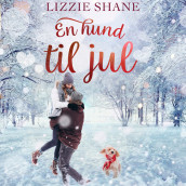 En hund til jul av Lizzie Shane (Nedlastbar lydbok)