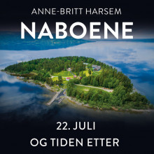 Naboene - 22. juli og tiden etter av Anne-Britt Harsem (Nedlastbar lydbok)