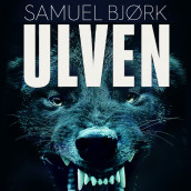 Ulven av Samuel Bjørk (Nedlastbar lydbok)