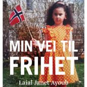 Min vei til frihet av Laial Janet Ayoub (Nedlastbar lydbok)