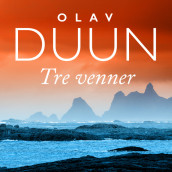 Tre venner av Olav Duun (Nedlastbar lydbok)