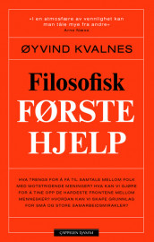 Filosofisk førstehjelp av Øyvind Kvalnes (Innbundet)