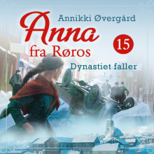 Dynastiet faller av Annikki Øvergård (Nedlastbar lydbok)