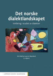 Det norske dialektlandskapet av Brit Mæhlum og Unn Røyneland (Heftet)
