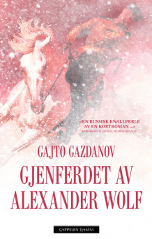 Gjenferdet av Alexander Wolf av Gajto Gazdanov (Heftet)