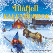 Blåfjell kalenderbok - 24 kapitler av Gudny Ingebjørg Hagen (Nedlastbar lydbok)