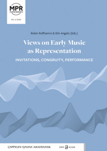 Views on Early Music as Representation av Robin Rolfhamre og Elin Angelo (Heftet)