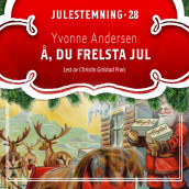 Å, du frelsta jul av Yvonne Andersen (Nedlastbar lydbok)