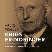 Krigserindringer av Johan K. Christie og Arvid Møller (Nedlastbar lydbok)