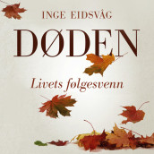 Døden - Livets følgesvenn av Inge Eidsvåg (Nedlastbar lydbok)