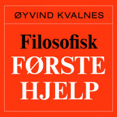 Filosofisk førstehjelp av Øyvind Kvalnes (Nedlastbar lydbok)