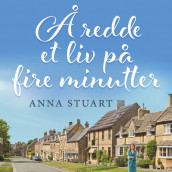 Å redde et liv på fire minutter av Anna Stuart (Nedlastbar lydbok)