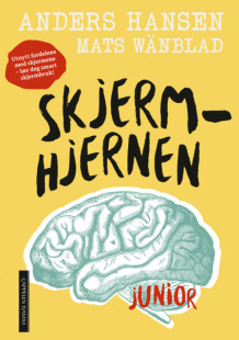 Skjermhjernen junior av Anders Hansen og Mats Wänblad (Ebok)