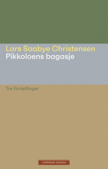 Pikkoloens bagasje av Lars Saabye Christensen (Ebok)