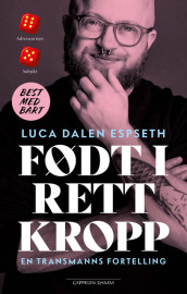 Født i rett kropp av Luca Dalen Espseth (Innbundet)