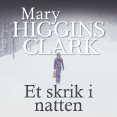 Et skrik i natten av Mary Higgins Clark (Nedlastbar lydbok)