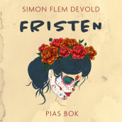 Fristen - Pias bok av Simon Flem Devold og Pia Jakobsen (Nedlastbar lydbok)