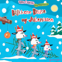 Bukkene Bruse og julenissen av Bjørn F. Rørvik (Nedlastbar lydbok)