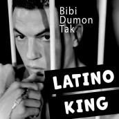 Latino King av Bibi Dumon Tak (Nedlastbar lydbok)