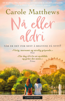 Nå eller aldri av Carole Matthews (Ebok)