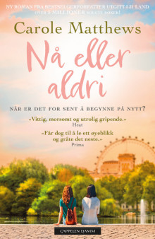 Nå eller aldri av Carole Matthews (Ebok)