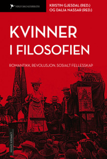 Kvinner i filosofien av Kristin Gjesdal og Dalia Nassar (Ebok)