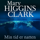 Min tid er natten av Mary Higgins Clark (Nedlastbar lydbok)