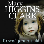 To små jenter i blått av Mary Higgins Clark (Nedlastbar lydbok)