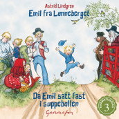 Da Emil satt fast i suppebollen av Astrid Lindgren (Nedlastbar lydbok)