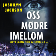 Oss mødre imellom av Joshilyn Jackson (Nedlastbar lydbok)