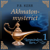 Akhnaton-mysteriet av P. B. Kerr (Nedlastbar lydbok)