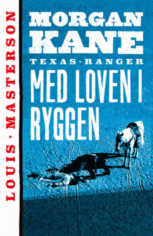 Med loven i ryggen av Louis Masterson (Heftet)