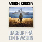 DAGBOK FRÅ EIN INVASJON av Andrej Kurkov (Nedlastbar lydbok)