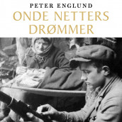 Onde netters drømmer - November 1942 og andre verdenskrigens vendepunkt i 360 korte kapitler av Peter Englund (Nedlastbar lydbok)