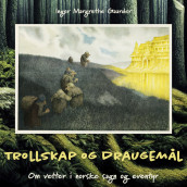 Trollskap og draugemål av Inger Margrethe Gaarder (Nedlastbar lydbok)