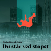 Du står ved stupet av Michael Grundt Spang (Nedlastbar lydbok)