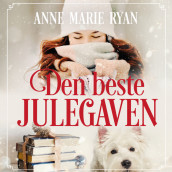 Den beste julegaven av Anne Marie Ryan (Nedlastbar lydbok)